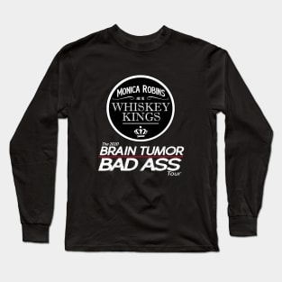 Whiskey Kings Brain Tumor Bad Ass Tour Long Sleeve T-Shirt